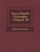 Encyclop Die Chimique, Volume 10 1286983800 Book Cover