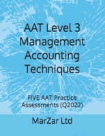 AAT Level 3 Management Accounting Techniques: FIVE AAT Practice Assessments B0B5Q1PH64 Book Cover