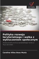 Polityka rozwoju terytorialnego i walka z wykluczeniem spolecznym: Analiza polityki promocji sprawiedliwego handlu w Poços de Caldas (Polish Edition) 6208804280 Book Cover