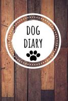 Dog Diary: for the most beautiful moments with your doggy - remembrance book - 110 pages 6x9 1082060410 Book Cover