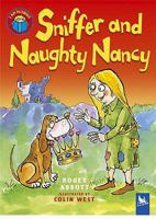 Sniffer and Naughty Nancy 0753416913 Book Cover