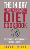 The 14 Day Mediterranean Diet Cookbook 1523823925 Book Cover
