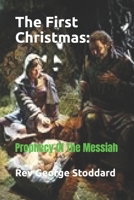 The First Christmas:: Prophecy Of The Messiah B0CLYY39F9 Book Cover