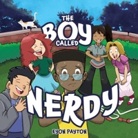 The Boy Called Nerdy 1486626815 Book Cover