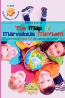 The Map of Marvelous Mayhem: Wild Worlds, Strange Clues, and Laugh-Out-Loud Surprises (The Wonderblast Chronicles) B0FH14YMS2 Book Cover