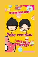 PEKE RECETAS: Postres fáciles para niños B08YQCQVP3 Book Cover