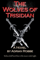 The Wolves of Trisidian 1365313042 Book Cover