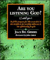 Are You Listening God?: No Frills Prayers for the Wounded & the Skeptical, for Wobbly Believers & the Spiritually Fragile (I Need You : No Frills Prayers ... Wobbly Believers & the Spiritually Fragile 0877935335 Book Cover