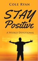 Stay Positive null Book Cover