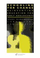 Schooling for Change: Reinventing Education for Early Adolescents 075070490X Book Cover