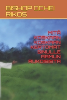 Mit� Koskaan Koskaan Kertomat Sinulle Aamun Rukoisista B091GNK7ZF Book Cover