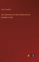Lea: dramma in tre atti in prosa con un prologo in versi 336890163X Book Cover