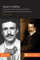 Easel to Edifice: Intersections in the Principles and Practice of C.R. Mackintosh and Henry van de Velde 1863350233 Book Cover