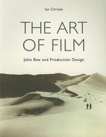 The Art of Film: John Box and Production Design (Film Studies) 1905674945 Book Cover