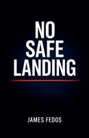 No Safe Landing B0GML9NG7T Book Cover