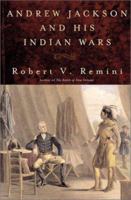 Andrew Jackson and His Indian Wars 0670910252 Book Cover