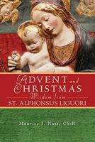 Advent and Christmas Wisdom From St. Alphonsus Liguori 0764819097 Book Cover