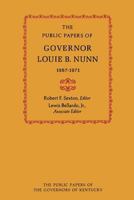 Public Papers of Governor Louie B. Nunn 1967-1971 0813154103 Book Cover