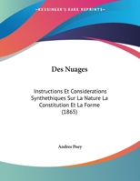 Des Nuages: Instructions Et Considerations Synthethiques Sur La Nature La Constitution Et La Forme (1865) 1149688033 Book Cover