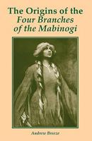 The Origins of the Four Branches of the Mabinogi 0852445539 Book Cover