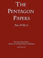 United States - Vietnam Relations 1945 - 1967 (the Pentagon Papers) (Volume 3) 1608881458 Book Cover