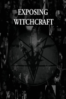 Exposing Witchcraft: The Occult B0GXCH5SZ9 Book Cover