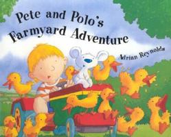Pete And Polo's Farmyard Adventure 0439309131 Book Cover