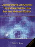Learning Electronics Communications Through Experimentation Using Electronics Workbench Multisim 0130420654 Book Cover