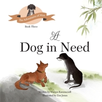 A Dog in Need 0648924432 Book Cover