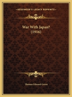 War With Japan? 1241054622 Book Cover