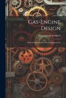 Gas-engine Design: With An Introduction On Compressed Air 1021291773 Book Cover