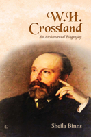 W.H. Crossland: An Architectural Biography 0718895487 Book Cover