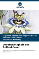 Lebensfähigkeit der Pollenkörner: Methoden zur Untersuchung der Lebensfähigkeit von Pollenkörnern 620637789X Book Cover