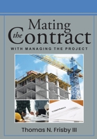 Mating the Contract with Managing the Project B0CDNCNFV7 Book Cover