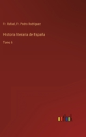 Historia literaria de España: Tomo 6 3368117246 Book Cover
