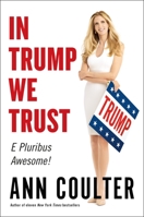 In Trump We Trust: The New American Revolution 0735214468 Book Cover