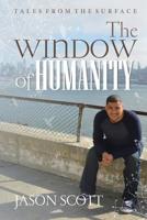 The Window of Humanity: Tales From The Surface 153081443X Book Cover