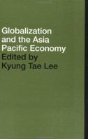 Globalisation and the Asia Pacific Economy (Pacific Trade and Development Conference//(Papers)) 0415280559 Book Cover