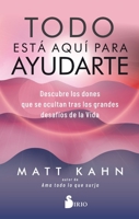 Todo está aquí para ayudarte (Spanish Edition) 8418000473 Book Cover