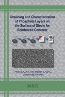 Obtaining and Characterization of Phosphate Layers on the Surface of Steels for Reinforced Concrete 1644903806 Book Cover