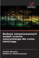 Budowa zaawansowanych modeli uczenia maszynowego dla ruchu lotniczego 6209135404 Book Cover