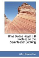 Anna Owena Hoyers: A Poetess of the Seventeenth Century - Scholar's Choice Edition 1436778239 Book Cover