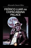 Feérico Luar no Copacabana Palace (Portuguese Edition) 6588248342 Book Cover