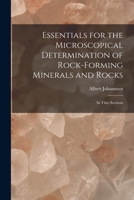Essentials for the Microscopical Determination of Rock-Forming Minerals and Rocks; In Thin Sections 1295852926 Book Cover