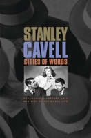 Cities of Words: Pedagogical Letters on a Register of the Moral Life 0674013360 Book Cover