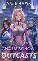 Charm School Outcasts 1790707692 Book Cover