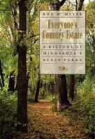 Everyone's Country Estate: History of Minnesota's State Parks 0873512669 Book Cover