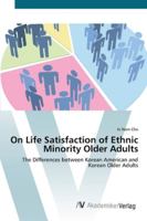 On Life Satisfaction of Ethnic Minority Older Adults 363944891X Book Cover