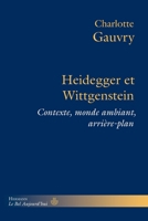 Heidegger et Wittgenstein: Contexte, monde ambiant, arrière-plan (French Edition) 2705693521 Book Cover
