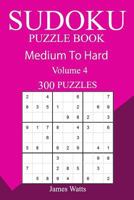 300 Medium to Hard Sudoku Puzzle Book 1717191584 Book Cover